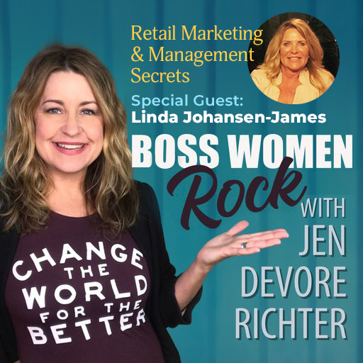 Jen Devore Richter's Boss Women Rock Podcast, with special guest, Linda Johansen-James